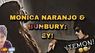 🇪🇸🇦🇷 MONICA NARANJO & BUNBURY - EY! [REACCION] 🤩
