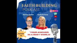 Faith Building Podcast Episode 56 Transforming Emotions The Path to Personal Growth