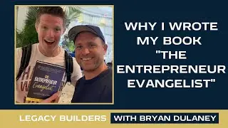 Why I Wrote Entrepreneur Evangelist