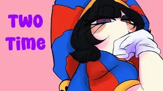 Two Time || THE AMAZING DIGITAL CIRCUS || Animation meme