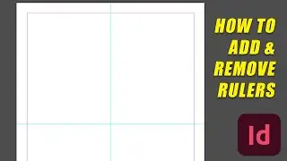 Add & Remove Rulers on Adobe InDesign EASY!