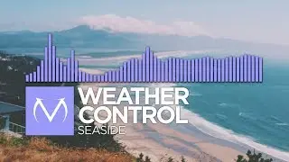 [Future Bass] - Weather Control - Seaside [Free Download]