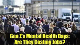 Gen Z's Mental Health Days: Are They Costing Jobs? | Workplace Stress & Burnout Explained