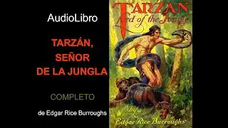 Audiolibro Tarzán, Señor de la jungla de Edgar Rice Burroughs