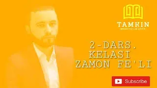 🔆 2-DARS | KELASI ZAMON FE'LI