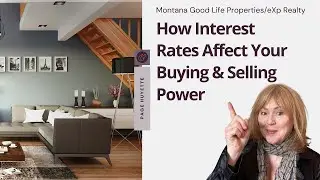 How Interest Rates Affect Your Buying & Selling Power
