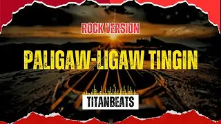 TitanBeats - Paligaw Ligaw Tingin (Rock Version) |  Best OPM Rock Hits 2026