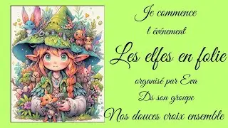 Je commence l événement les elfes en folie organisé par Eva ds le groupe Nos douces croix ensemble