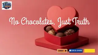 No Chocolates, Just Truth &ndash; Real Love Valentine Rap