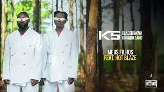 Classic Nova Feat. Hot Blaze - Meus Filhos (Audio Oficial)