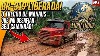 NOVO MAPA EAA 2026: BR 319 com DETALHES INCR&Iacute;VEIS no ETS2! (Lan&ccedil;amento Oficial)