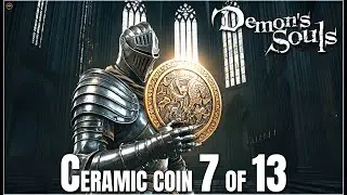 Demon's Souls Remake | Ceramic Coin 7 of 13 Location