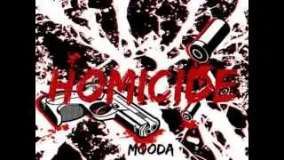 Mooda Crowd - Homicide | Prod By. Sean Bentley|
