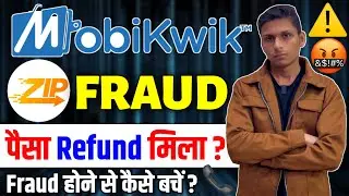 Mobikwik Zip Fraud | My ₹28,311 Rupees Scam | Did you get your money refunded or not? Mobikwik Lo...