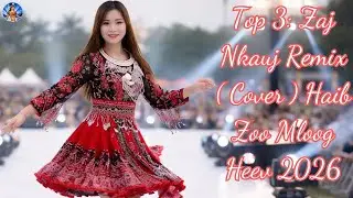 Top 3 Zaj Nkauj Remix l Cover l Haib Zoo Mloog Heev 2026#HmongRemix#HaibZooMloogHeev#HmongMusic2026