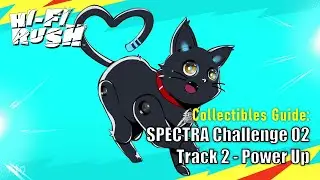 Hi-Fi Rush - Collectibles Guide - SPECTRA Challenge 02 - Track 2: Power Up