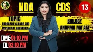 NDA/CDS | BIOLOGY | Topic:Endocrine glands and important Hormones🔰 Expert faculty | By Anupma Ma'am