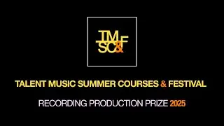 Recording Production Prize 2025 &ndash; Talent Summer Courses & Festival | Sevin Yoon