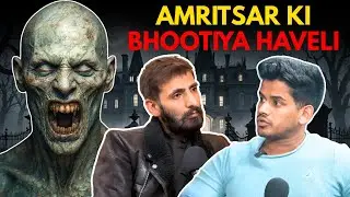 Amritsar Ki Bhootiya Haveli || Best Of Real Talk