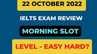 22 October ielts exam review morning slot | ielts exam listening reading answers 22 October