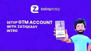How To ZatiqEasy | How to setup Google Tag Manager in ZatiqEasy