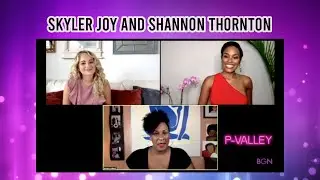 Skyler Joy and Shannon Thornton | P-Valley Interview