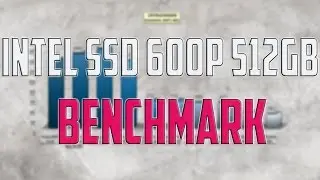 Intel SSD 600p 512GB vs SAMSUNG 950 PRO VS Plextor M8Pe / BENCHMARK PERFORMANCE TEST REVIEW /