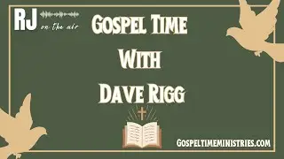 Bluegrass Gospel with Dave Rigg 09/07/2024