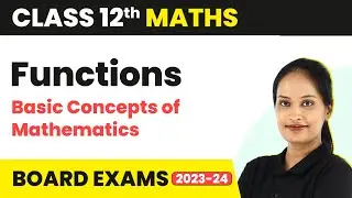 Functions - Basic Concepts of Mathematics | Class 12 Maths