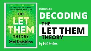 Let Them Theory Book Summary | Mel Robbins | LibriRadio