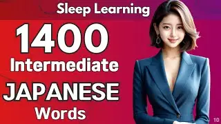 Japanese Intermediate Words 1400 #10 for beginners | Intermediate  vocabulary | Sleep Learning