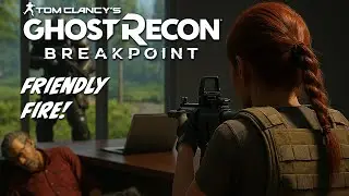 Friendly Fire | Fox&rsquo;s Final Words & a Brutal Ambush &ndash; Ghost Recon Breakpoint