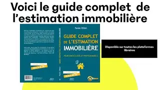 Guide de l'estimation immobili&egrave;re : pour particulier et professionnel