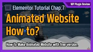 Animated Website - How to make animated website with free Elementor website builder.