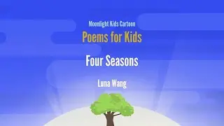 [Poems for Kids] Four Season by Luna Wang