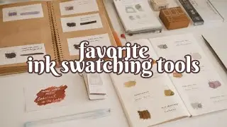My favorite 5 ways to swatch inks; tools and my swatching methods