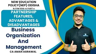 #8 PARTNERSHIP FEATURES, ADVANTAGES & DISADVANTAGES | BOM | NEP SEMESTER-01| B.COM