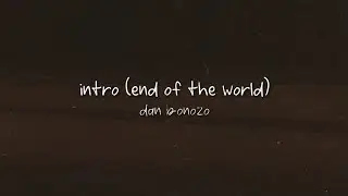 intro (end of the world) - Ariana Grande | Dan Bonozo Cover