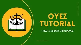 Oyez Tutorial