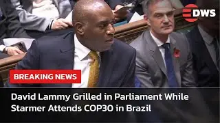 FULL SESSION: Deputy PM David Lammy Faces Parliament as Keir Starmer Attends COP30 | AC15