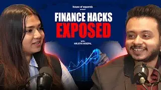 Finance Hacks Exposed ft. Maurya Hanspal | house of equentis | Podcast Ep 12