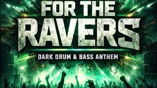 Chris Vicious - FOR THE RAVERS ⚡ Dark Drum & Bass Rave Anthem (DnB)