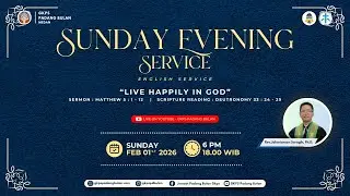SUNDAY EVENING SERVICE (KMS) | Pdt. Jaharianson Saragih, Ph.D. | Sunday, February 01, 2026 | 18.00