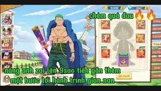 HAKI HUYỀN THOẠI - Nâng zoro đảo quỷ lên 9sao quá khét 🔥 lượng dame quá ổn định 