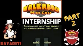 Walkabout Minigolf Internship PART 2: Laser Lair door, gold hunts & more!