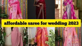 Affordable&nbsp;saree for wedding 2023 || best&nbsp;saree for wedding&nbsp;function #saree #sareecollection