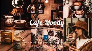 Free Lightroom Presets For Cafe | Cafe Moody Preset | Lightroom Editing
