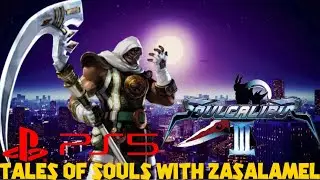 Soul Calibur III - Tales Of Souls With Zasalamel 
