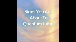 5 Signs God Is Preparing You for a Quantum Jump. Your Breakthrough Is Closer Than You Think.