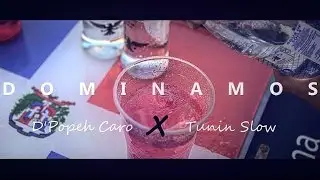 Dpopeh caro ft Tunin Slow - Dominamos [V&Iacute;DEO OFICIAL]